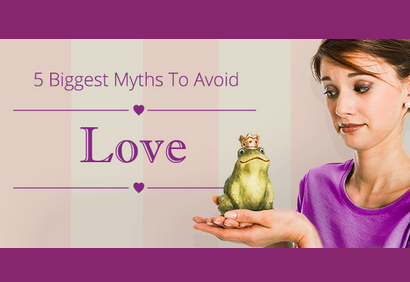 5 Love Myths That May Be Hurting Your Relationship  